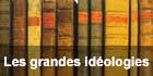 Les grandes id&eacute;ologies